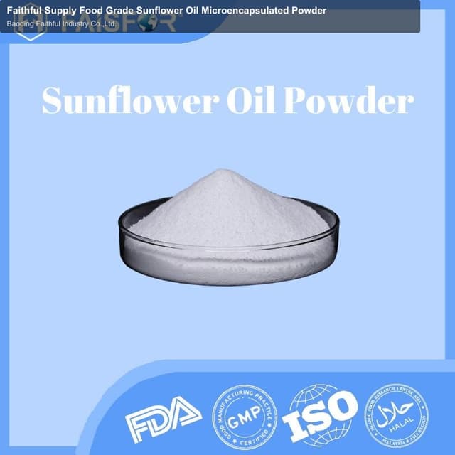 Faithful Supply Food Grade Sunflower Oil Microencapsulated Powder