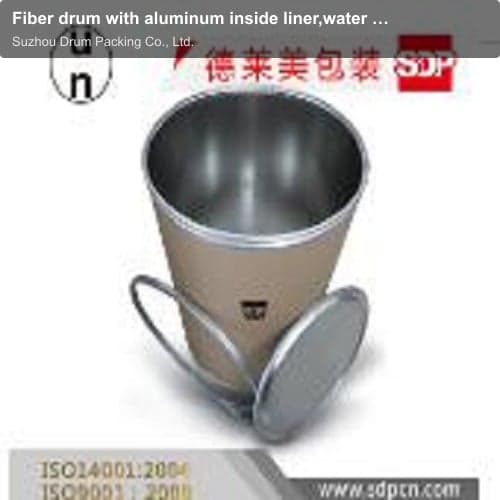 Fiber drum with aluminum inside liner,water p...