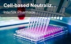 Intertek Pharmaceutical Services offer service "Cell-based Neutralization Assays"