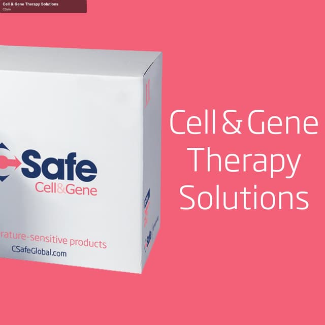 CSafe offer service "Cell & Gene Therapy Solutions"