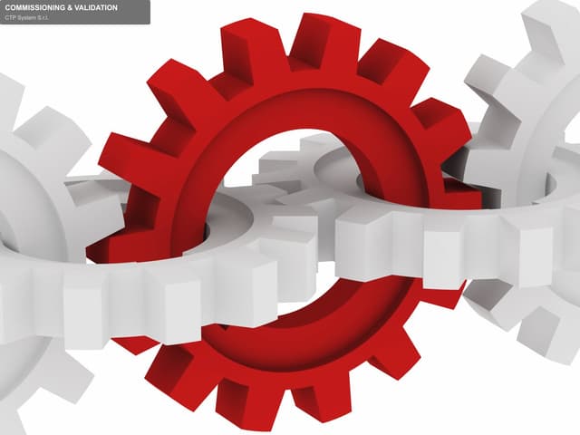 CTP System S.r.l. offer service "COMMISSIONING & VALIDATION"