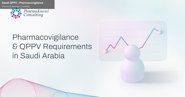 Pharma Knowledge Consulting offer service "Saudi QPPV - Pharmacovigilance"