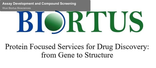 Wuxi Biortus Biosciences sell "Assay Development and Compound Screening"
