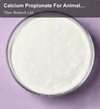 Titan Biotech Ltd. sell "Calcium Propionate For Animal Feed"