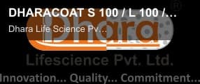 Dhara Life Science Pvt Ltd sell "DHARACOAT S 100 / L 100 / L 100-55 / E 100"
