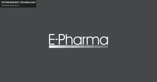 E-Pharma Trento S.p.A. sell "EFFERVESCENT TECHNOLOGY"