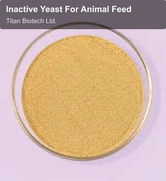 Titan Biotech Ltd. sell "Inactive Yeast For Animal Feed"