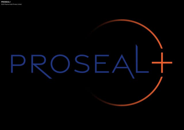 SGD Pharma India Private Limited sell "PROSEAL+"