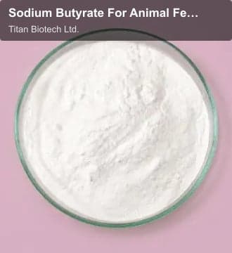 Titan Biotech Ltd. sell "Sodium Butyrate For Animal Feed"