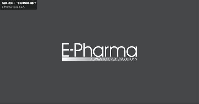 E-Pharma Trento S.p.A. sell "SOLUBLE TECHNOLOGY"