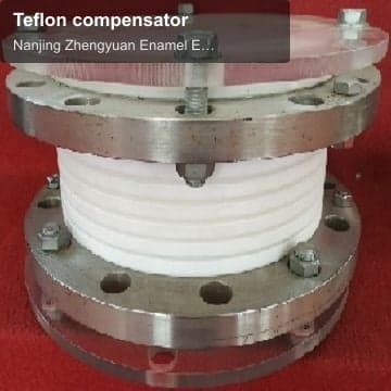 Teflon compensator